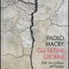 Paolo Macry, Gli ultimi giorni, Bologna, il Mulino, 2009, 274 pp.