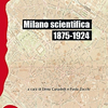 Elena Canadelli, Paola Zocchi (eds.), Milano scientifica 1875-1924