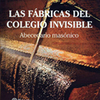 Giovanni Greco, Las fabricas del colegio invisible. Abecedario masonico, Planeta, Bogotà, 2011, pp. 240