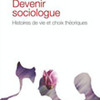 Jean-Philippe Bouilloud, Devenir sociologue. Histoires de vie et choix théoriques, Tolosa, ERES, 2009, 422 pp.