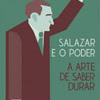 Fernando Rosas, Salazar e o poder. A arte de saber durar, Lisboa, Tinta da China, 2012, 369 pp.