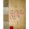 Michael Gagarin, Paula Perlman, “The Laws of Ancient Crete, c. 650-400 BCE”