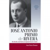 Joan Maria Thomàs, “José Antonio Primo de Rivera. The Reality and Myth of a Spanish Fascist Leader”