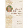 Elisabeth van Houts, “Married Life in the Middle Ages”