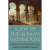 Yaron Z. Eliav,  “A Jew in the Roman Bathhouse”