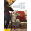Marzio Barbagli, “Uomini senza”