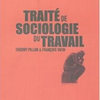 Thierry Pillon, François Vatin, Traité de sociologie du travail. Seconde édition actualisée