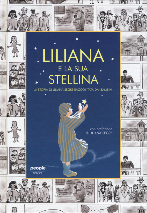 Liliana e la sua stellina. La storia di Liliana Segre raccontata dai bambini, People, 2020