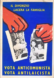 Comitato civico, Il divorzio lacera la famiglia, 1958, 100x70 cm. Fonte: Biblioteca Istituto Gramsci Emilia-Romagna, Bologna, www.manifestipolitici.it.